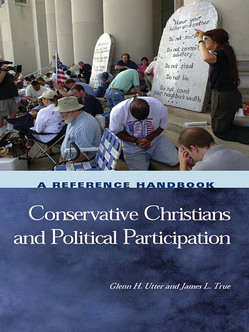 Title details for Conservative Christians and Political Participation by Glenn H. Utter - Available